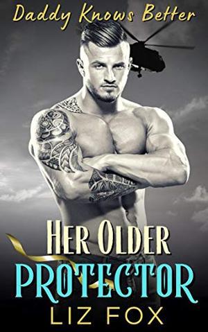Her Older Protector: An Older Man Younger Woman Curvy Romance (Daddy Knows Better #7)