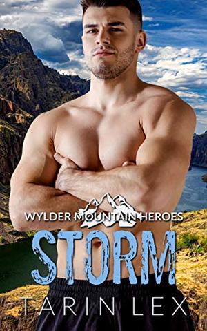 Storm: Alpha Military Mountain Man (Wylder Mountain Heroes #7)