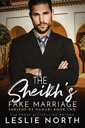 The Sheikh’s Fake Marriage (Sheikhs of Hamari #2)