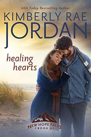 Healing Hearts: A Christian Romance (New Hope Falls #6)