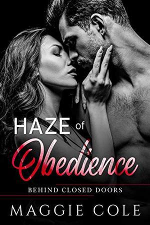 Haze of Obedience: A Military Romance by Maggie Cole