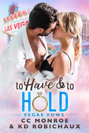 To Have and to Hold (Vegas Vows #1)