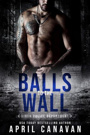 Balls to the Wall (Birch County Heroes #1)