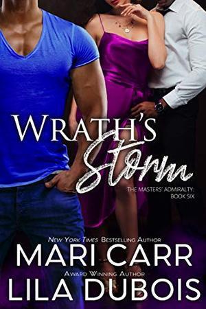 Wrath's Storm: A Masters' Admiralty Novel (Masters' Admiralty #6)