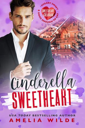 Cinderella Sweetheart by Amelia Wilde