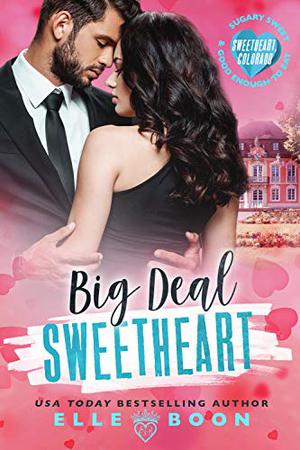 Big Deal Sweetheart (Sweetheart, Colorado #1)