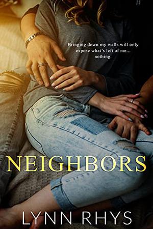 Neighbors by Lynn Rhys