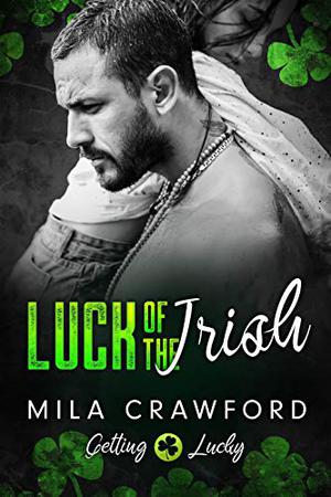 Luck of The Irish (Getting Lucky #2)