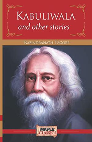 Kabuliwala and Other Stories by Rabindranath Tagore