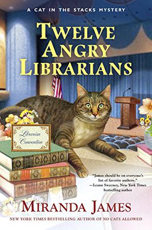 Twelve Angry Librarians (Cat in the Stacks #8)