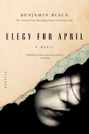 Elegy for April by Benjamin Black, John Banville