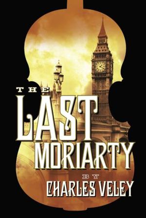 The Last Moriarty (Sherlock Holmes and Lucy James Mystery #1)