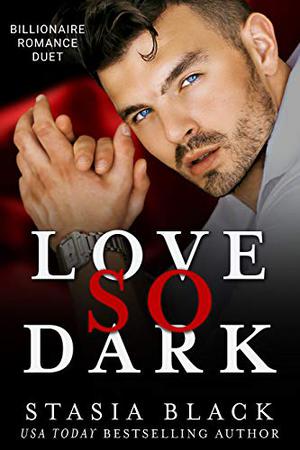 Love So Dark Duet (Love So Dark #1-2)