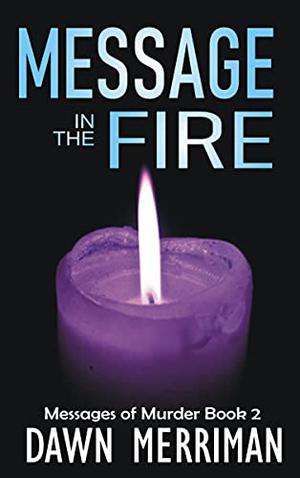 Message in the Fire (Messages of Murder #2)