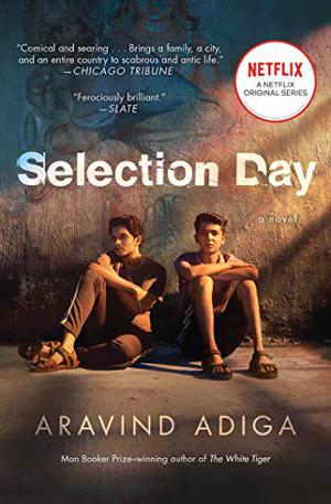 Selection Day by Aravind Adiga