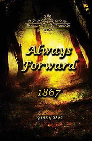 Always Forward by Ginny Dye