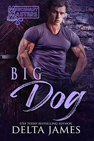 Big Dog (Mercenary Masters #5)
