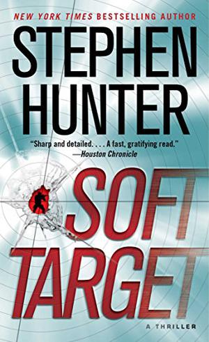 Soft Target by Stephen Hunter, Phil Gigante