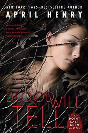 Blood Will Tell by April Henry, Amy McFadden