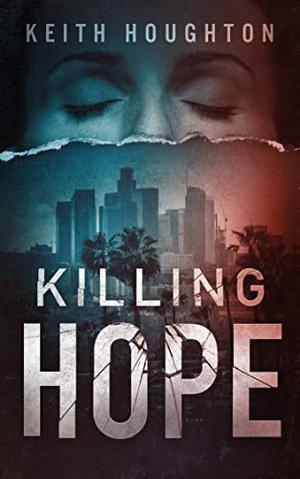 Killing Hope by Keith Houghton