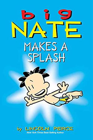 Big Nate Makes a Splash (Big Nate: Comics #1)