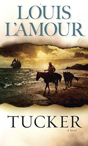 Tucker by Louis L'Amour