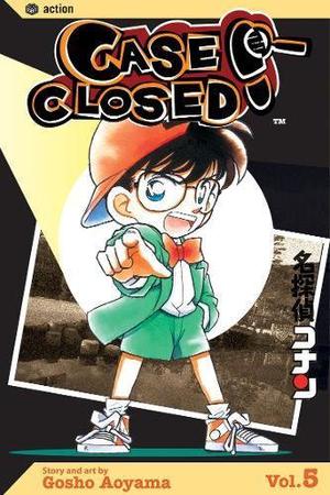 Case Closed, Vol. 5 (名探偵コナン [Meitantei Conan] #5)