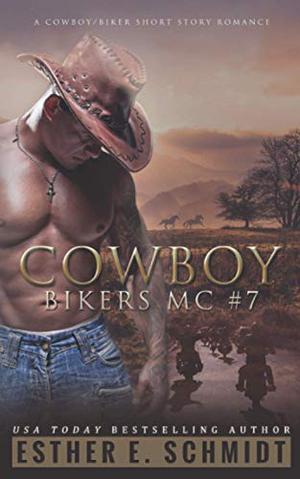 Cowboy Bikers MC #7 by Esther E. Schmidt