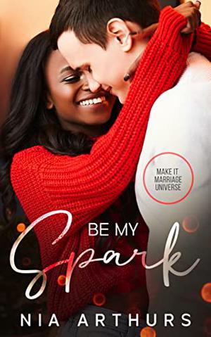 Be My Spark (Make It Marriage #5)