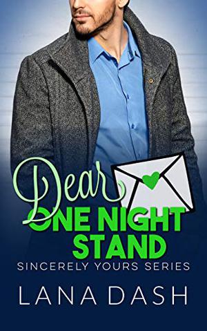 Dear One Night Stand (Sincerely Yours #7)