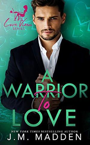 A Warrior to Love by J.M. Madden