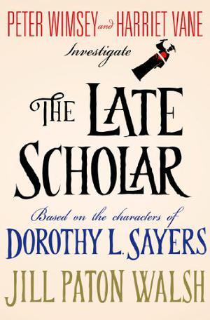 The Late Scholar by Jill Paton Walsh