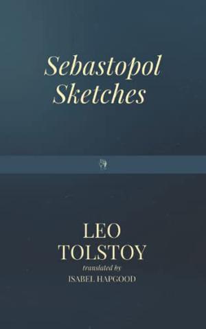 The Sebastopol Sketches by Leo Tolstoy