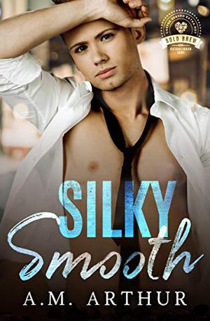 Silky Smooth (Bold Brew #6)