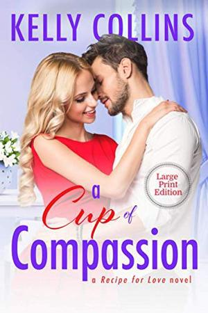 A Cup of Compassion by Kelly Collins