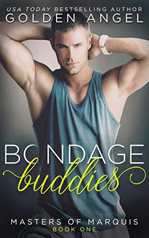 Bondage Buddies (Masters of Marquis #1)