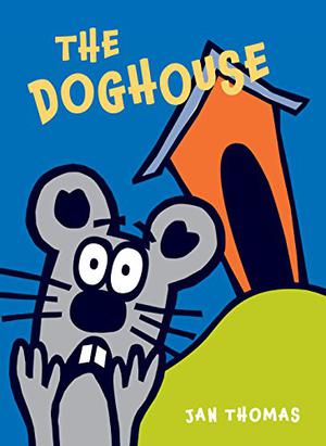 The Doghouse by Jan Thomas