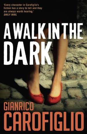 A Walk in the Dark (Guido Guerrieri #2)