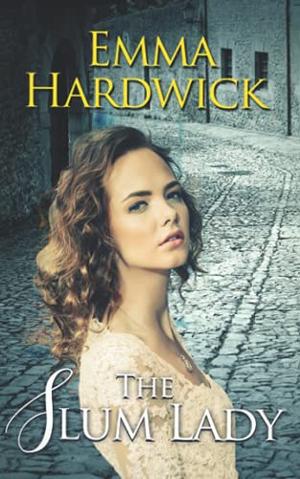 The Slum Lady by Emma Hardwick