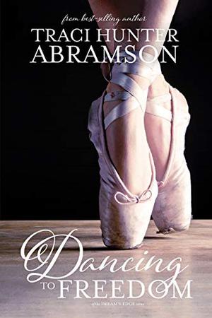 Dancing to Freedom (Dream's Edge #0.5)