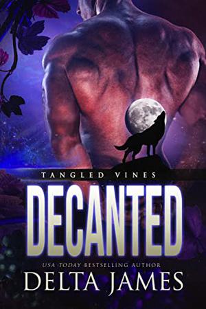 Decanted by Delta James