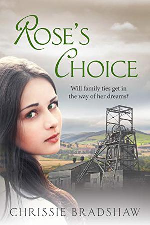 Rose's Choice by Chrissie Bradshaw