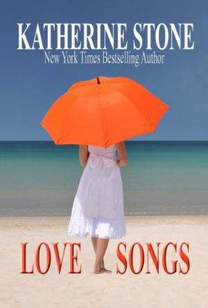 Love Songs by Katherine Stone