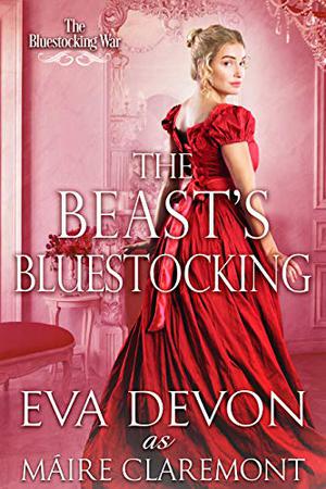 The Beast's Bluestocking by Eva Devon, Maire Claremont