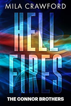 Hell Fires by Mila Crawford