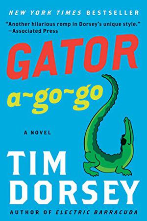 Gator A-Go-Go by Tim Dorsey