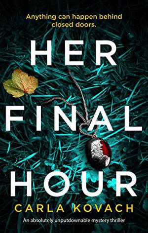 Her Final Hour by Carla Kovach