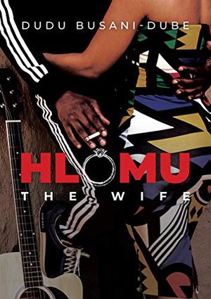 Hlomu the Wife by Dudu Busani-Dube