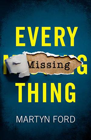 Every Missing Thing by Martyn Ford, Simon Mattacks