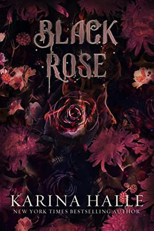 Black Rose: A Dark Gothic Romance by Karina Halle